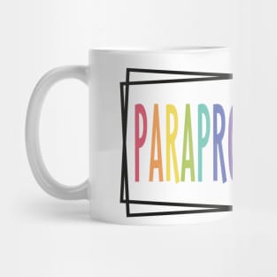 Paraprofessional Special Education Teacher Paraeducator Mug